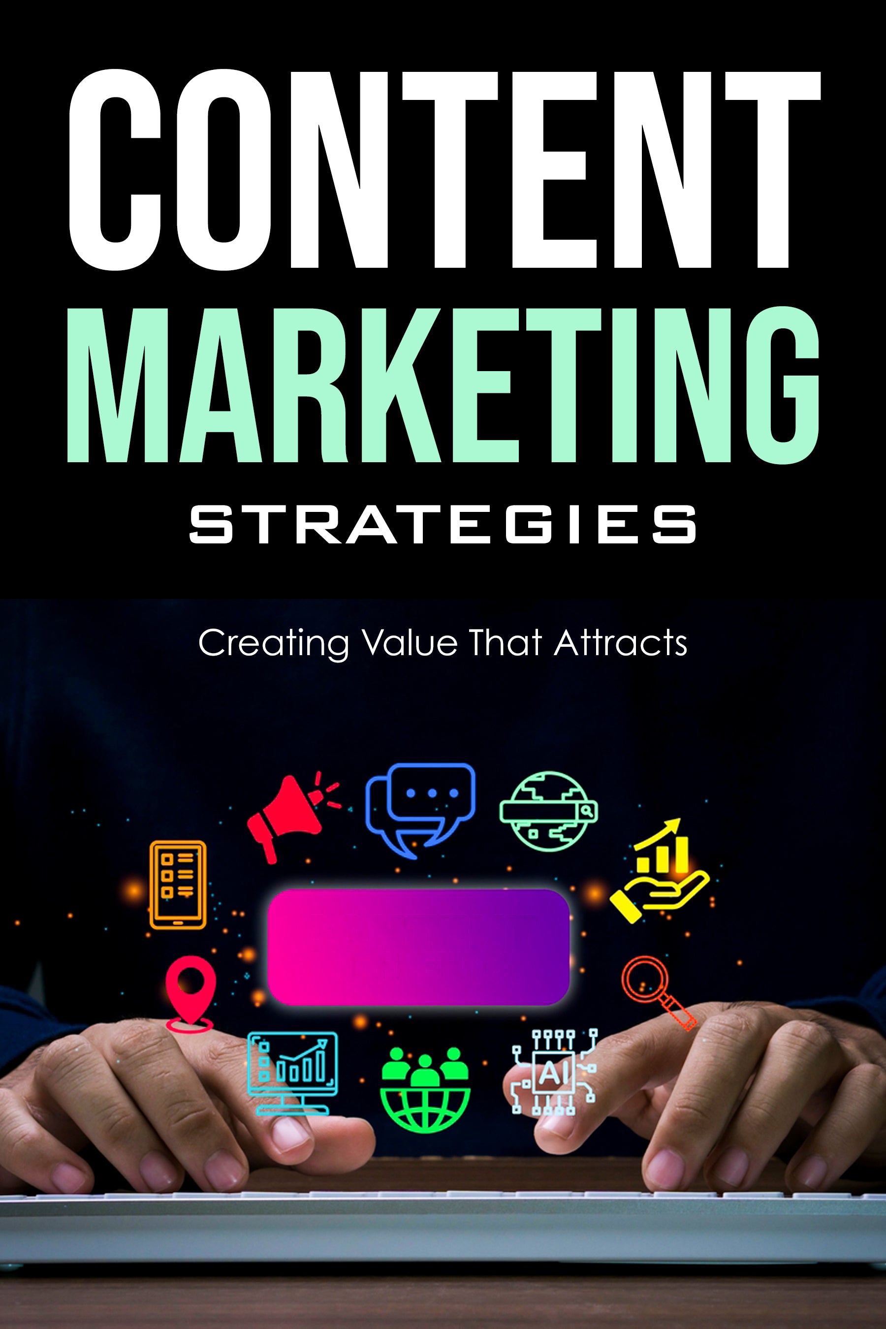 eBook cover of 'Content Marketing Strategies' with hands using a laptop and digital icons on a dark background.