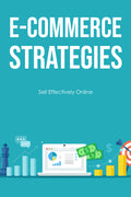 eBook cover with 'E-Commerce Strategies' title and graphics of a laptop, money, and charts on a teal background.
